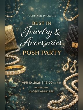 Best in Jewelry & Accessories Posh Party on Apr 10, 2026 12:00 PM PDT